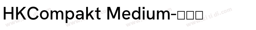 HKCompakt Medium字体转换